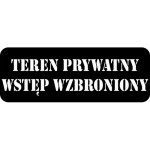 "Teren prywatny wstęp wzbroniony" 