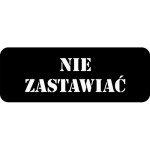 Szablon ostrzegawczy "Nie zastawiać" 