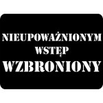 Szablon ostrzegawczy "Nieupoważnionym wstęp wzbroniony